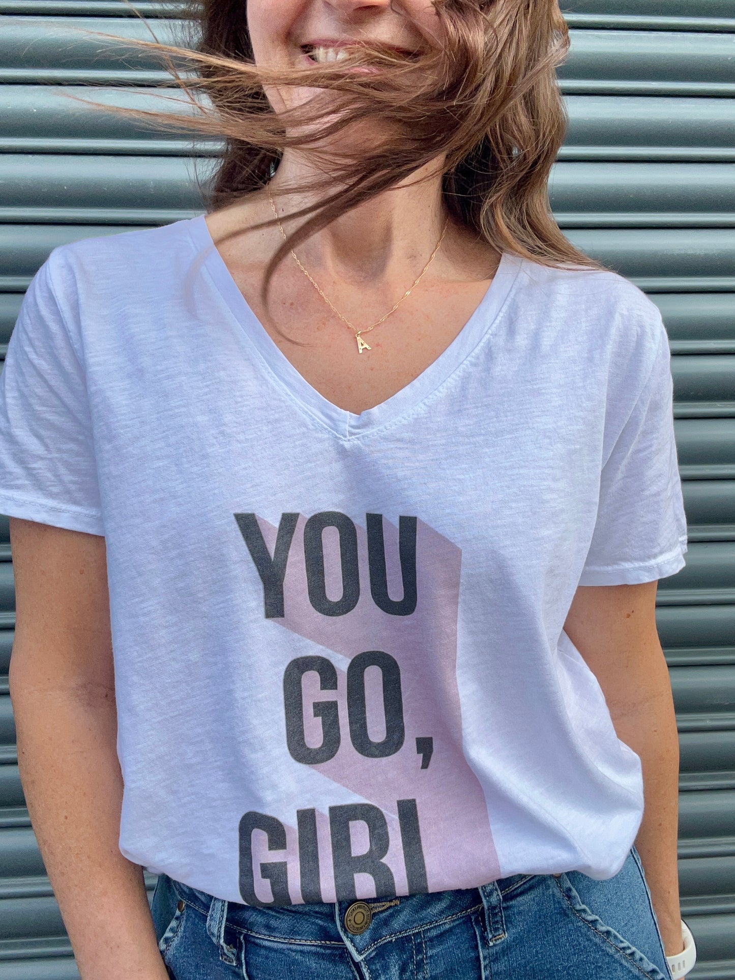 You Go Girl t-shirt